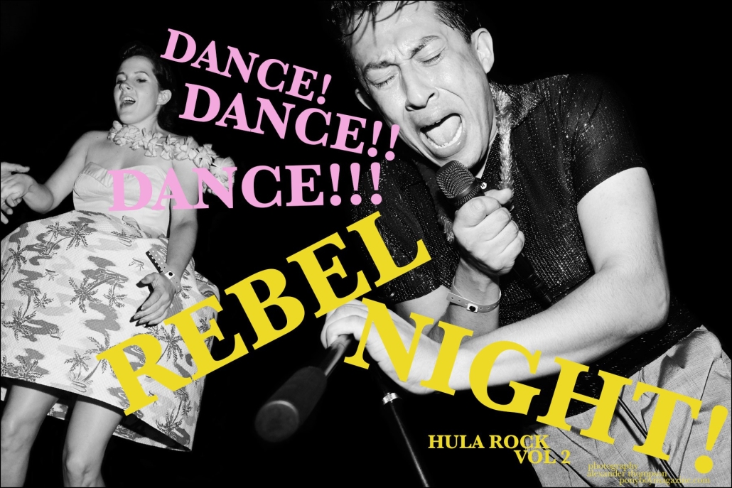 Dance! Rockabilly Rebel Night Hula Rock Vol 2, photographed by Alexander Thompson for Ponyboy magazine.